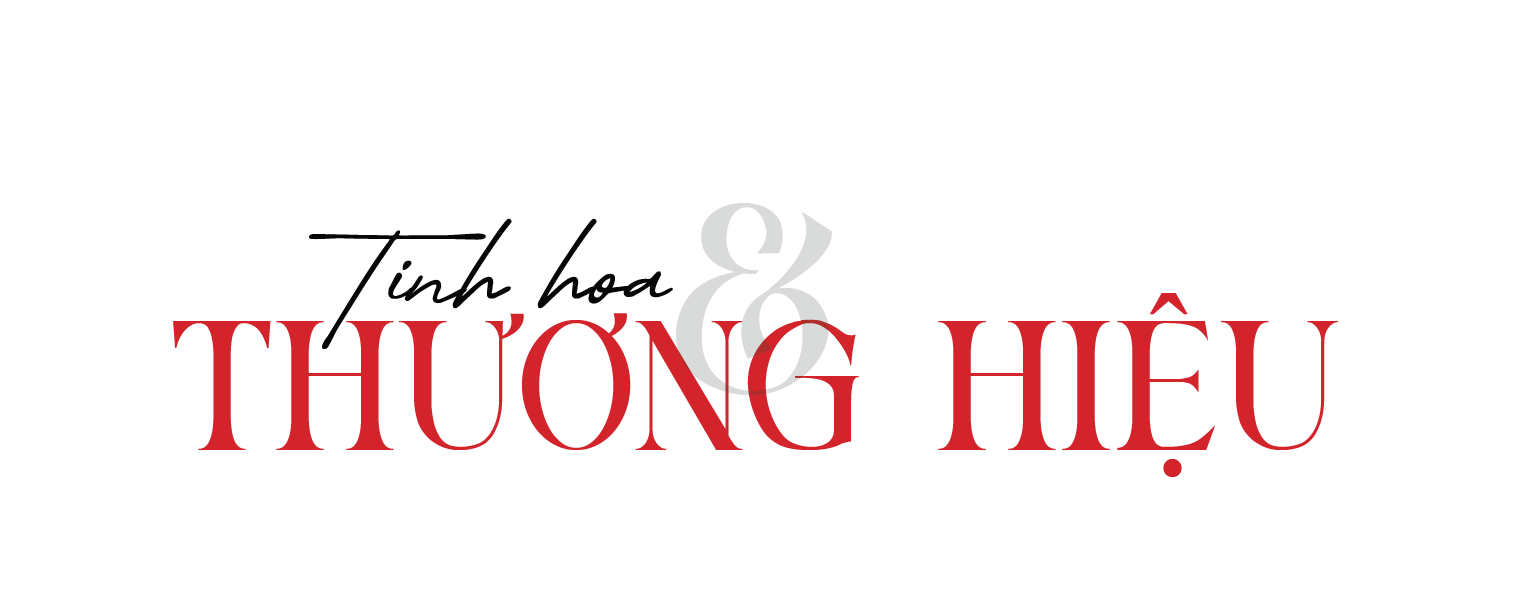 Tinh hoa & Thương hiệu