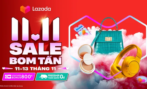 Lễ hội mua sắm 11.11 Sale Bom Tấn kéo dài 3 ngày với mức giảm lên đến 800k, freeship mọi đơn hàng