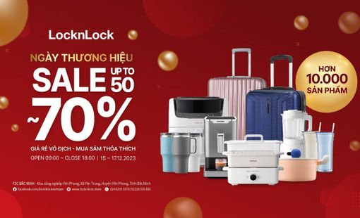 Ngày Thương Hiệu - Giá Rẻ Vô Địch, Mua Sắm Thỏa Thích - LocknLock Sale up to 50%++ tại F2C Long Hậu, Long An