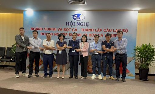 Hiệp hội Chế biến và Xuất khẩu thủy sản Việt Nam thành lập Câu lạc bộ Surimi và Bột cá thuộc VASEP