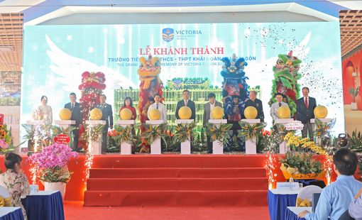 Khánh thành Trường Tiểu học, THCS, THPT Khải Hoàn - Nam Sài Gòn - Victoria School theo mô hình Trường học Hạnh phúc của UNESCO