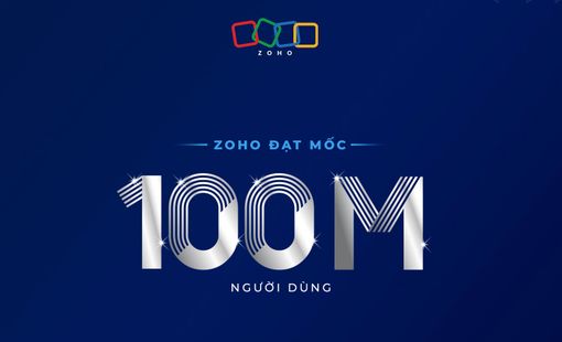 3 giải pháp linh hoạt để hỗ trợ các doanh nghiệp thuộc mọi quy mô giúp Zoho cán mốc 100 triệu người dùng