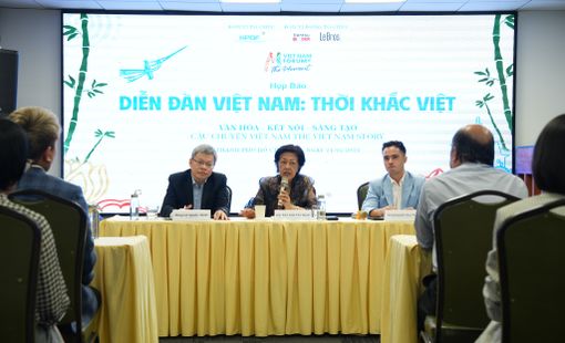 Diễn đàn Việt Nam - Thời khắc Việt sẽ là nơi tôn vinh thương hiệu, đất nước và con người Việt Nam