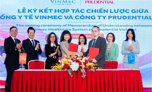 Giải pháp y tế tốt hơn cho khách hàng từ ký kết hợp tác chiến lược giữa Prudential và Vinmec